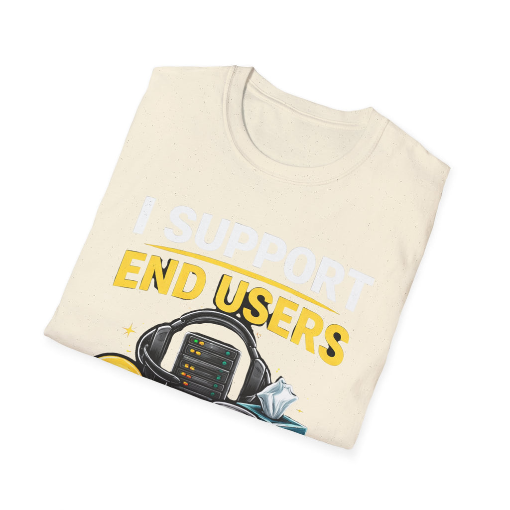 "I Support End Users... Emotionally" T-Shirt — Funny IT Tech Support Humor Tee