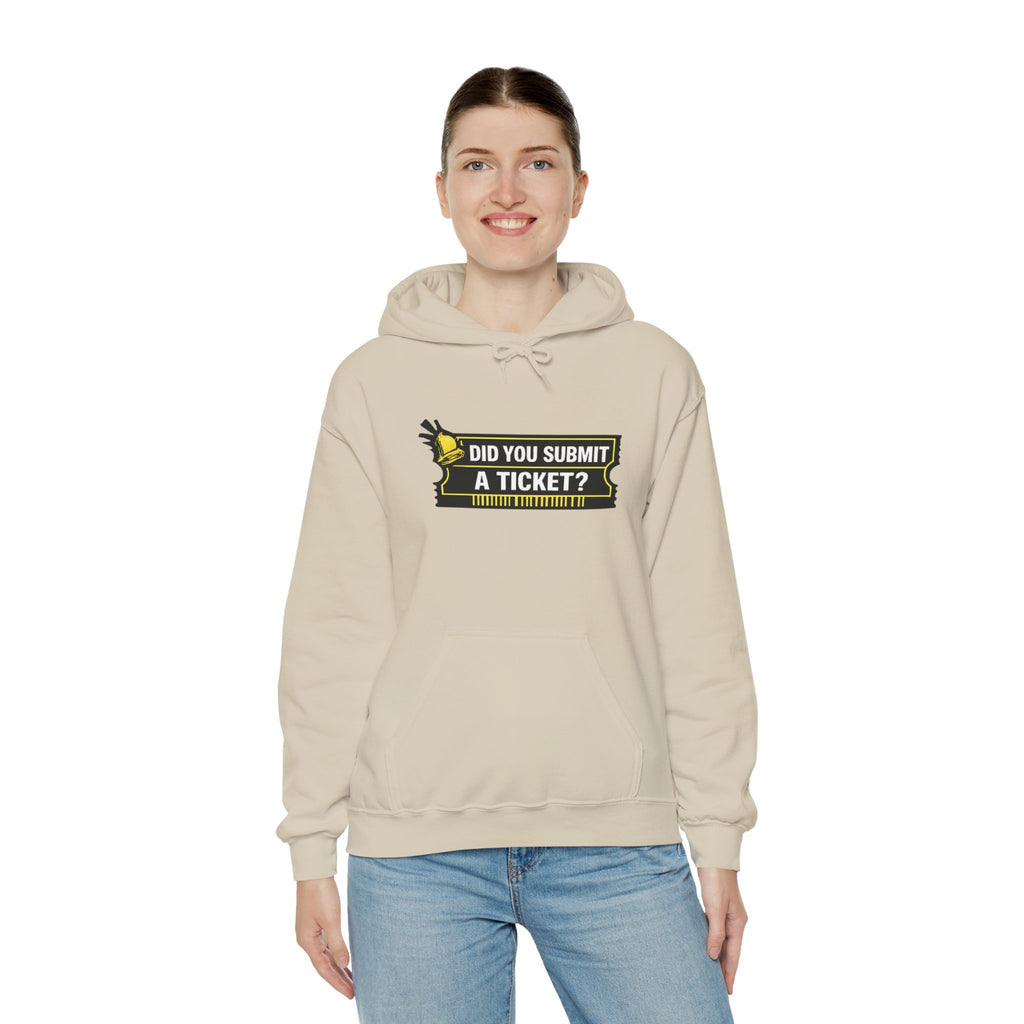 "Did You Submit a Ticket?" IT Support Humor Hoodie