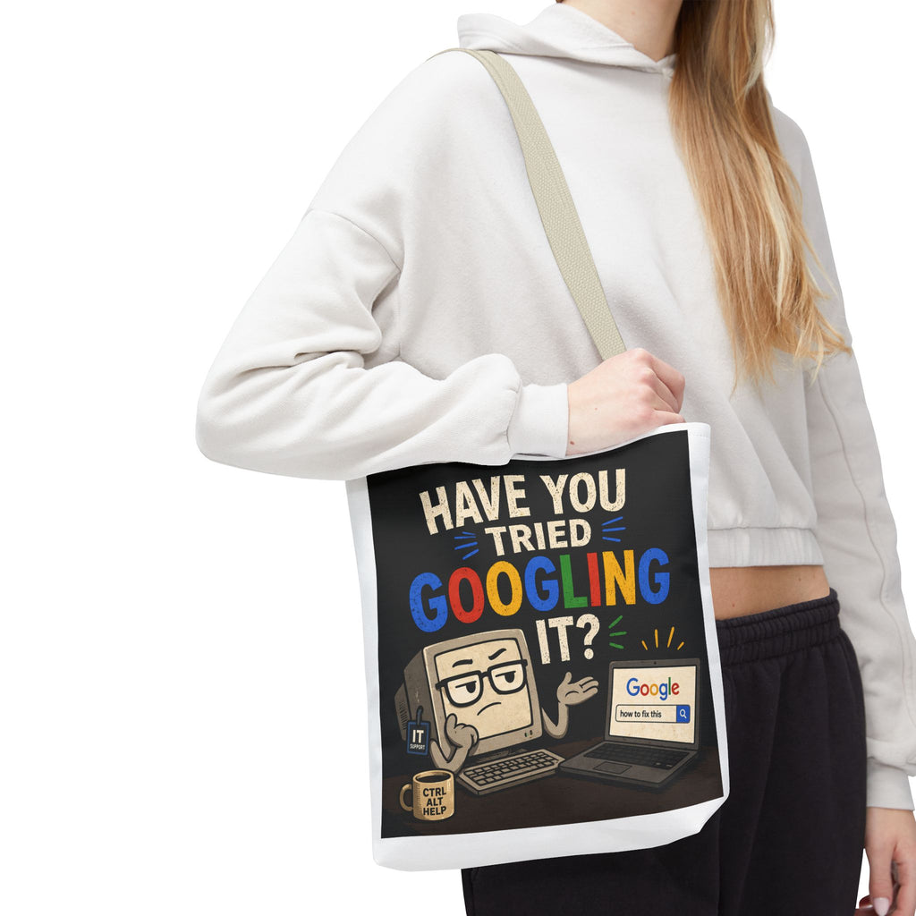 "Have You Tried Googling It?" Tote Bag – Funny Geek IT Humor Laptop Shopper