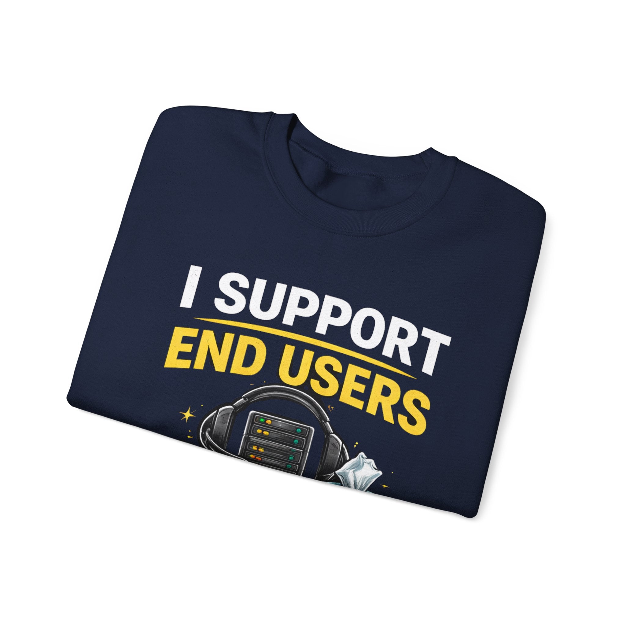 "I Support End Users... Emotionally" IT Funny Tech Support Crewneck Sweatshirt