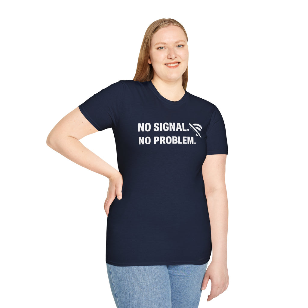 "No Signal, No Problem" Funny IT Tech Humor T-Shirt