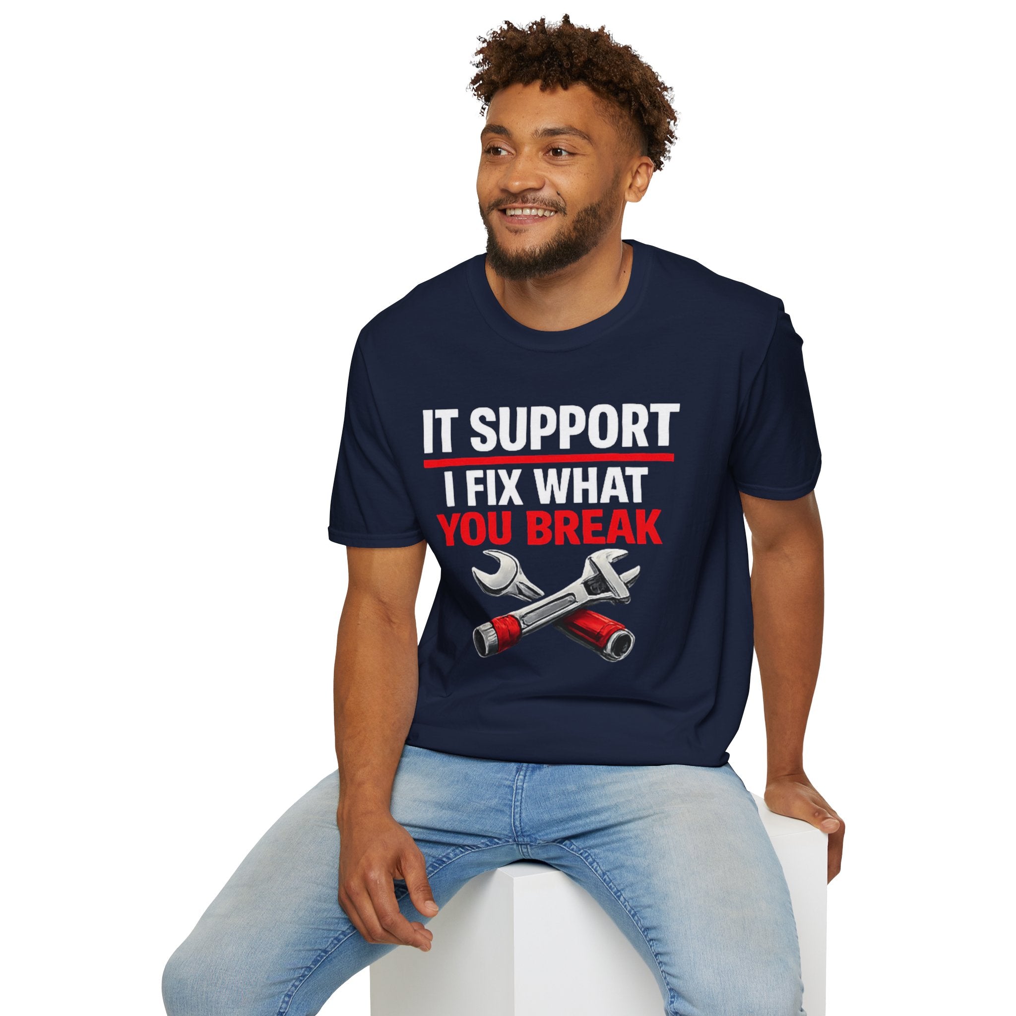 "Tech Support: I Fix What You Break" Funny IT Tech Support Humor T-Shirt