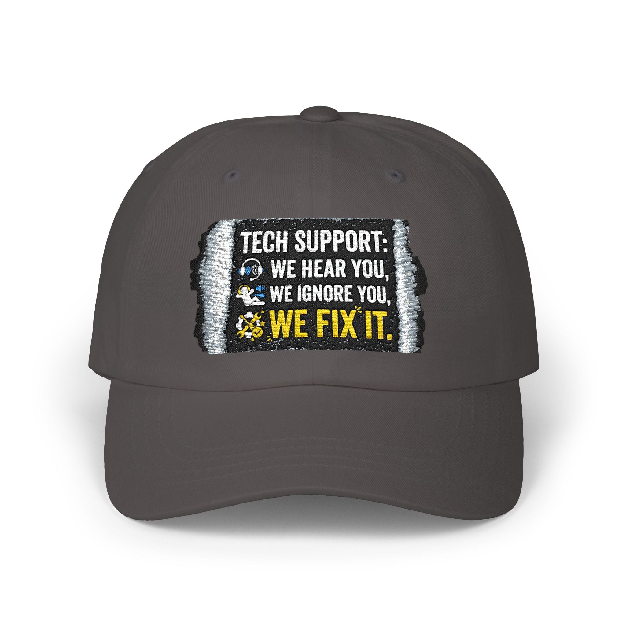 “We Hear You, We Ignore You, We Fix It” Tech Humor Funny IT Baseball Hat/Cap