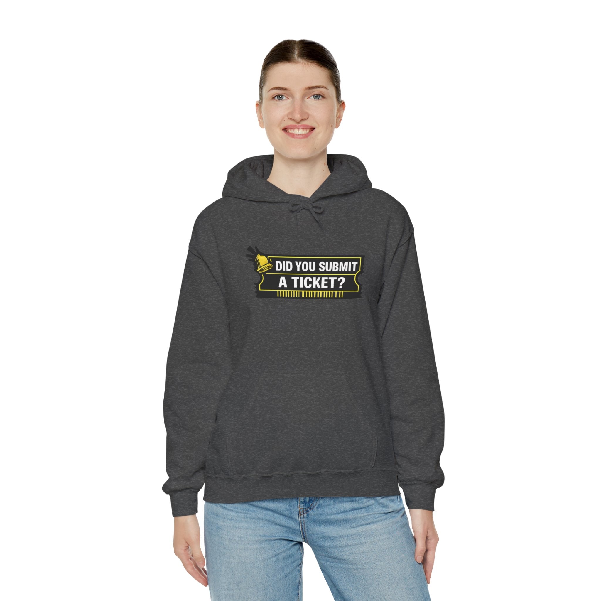 "Did You Submit a Ticket?" IT Support Humor Hoodie