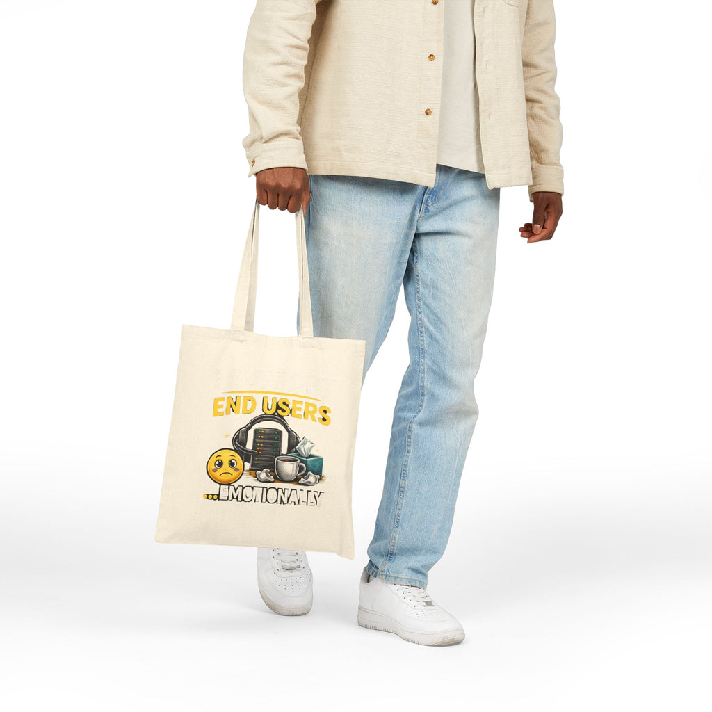 "I Support End Users... Emotionally" Tech Humor Cotton Canvas Tote Bag