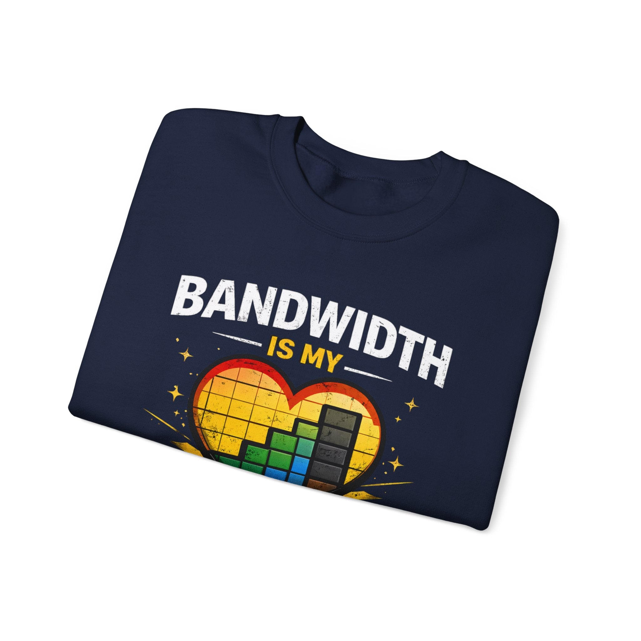 "Bandwidth Is My Love Language" Graphic Crewneck Sweatshirt