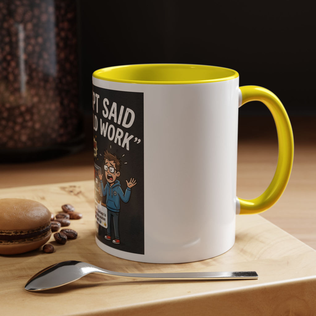 "CHatGBT Said It Would Work" Funny IT Tech Humor AI Fail Ceramic Mug