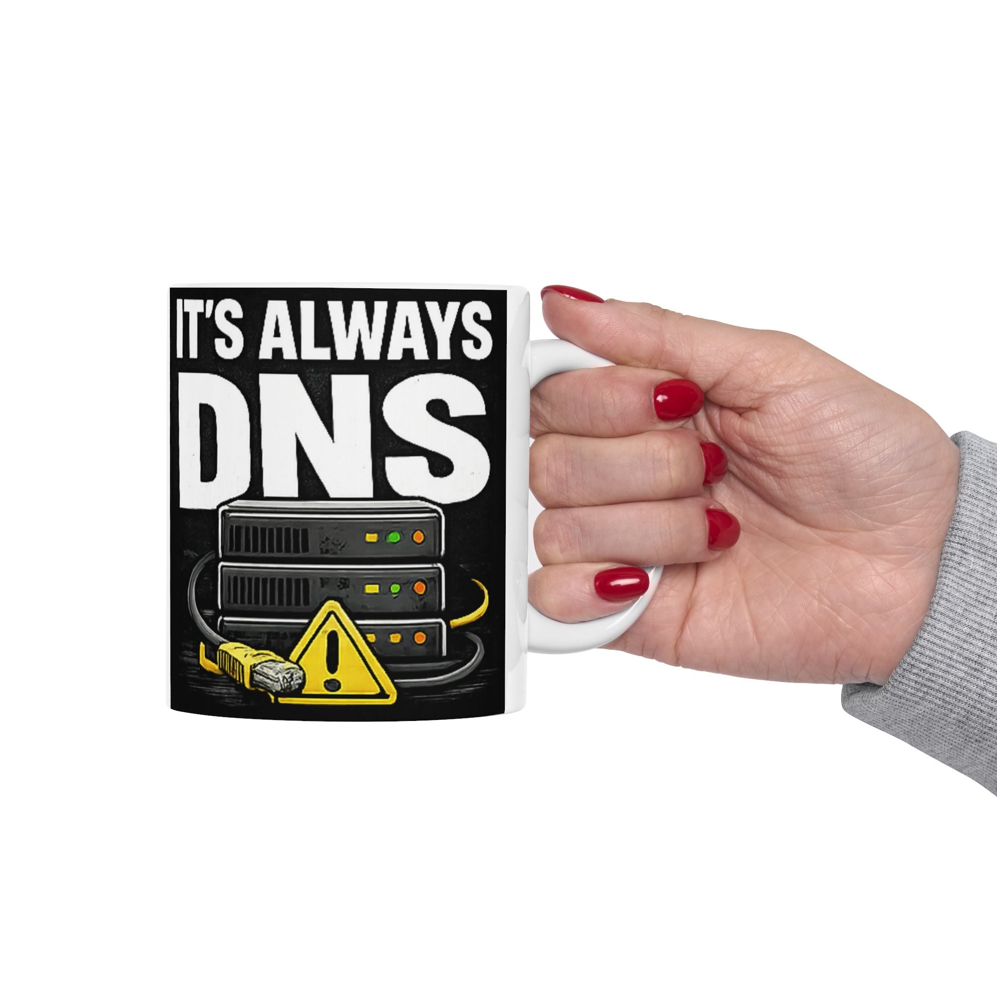 "It's Always DNS" Tech Humor Ceramic Mug, (11oz, 15oz)