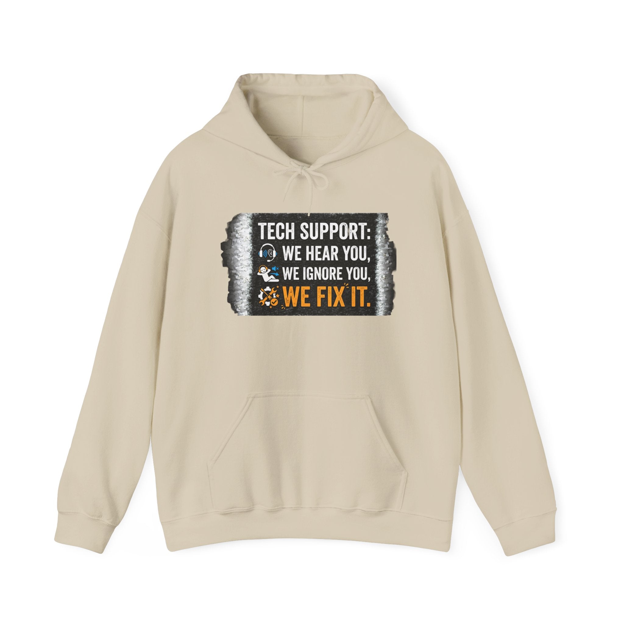 "Tech Support: We Hear You, We Ignore You, We Fix It" Funny IT Technician Hoodie