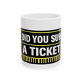 "Did You Submit A Ticket?" Tech Humor Ceramic Mug – Funny IT Coffee Cup