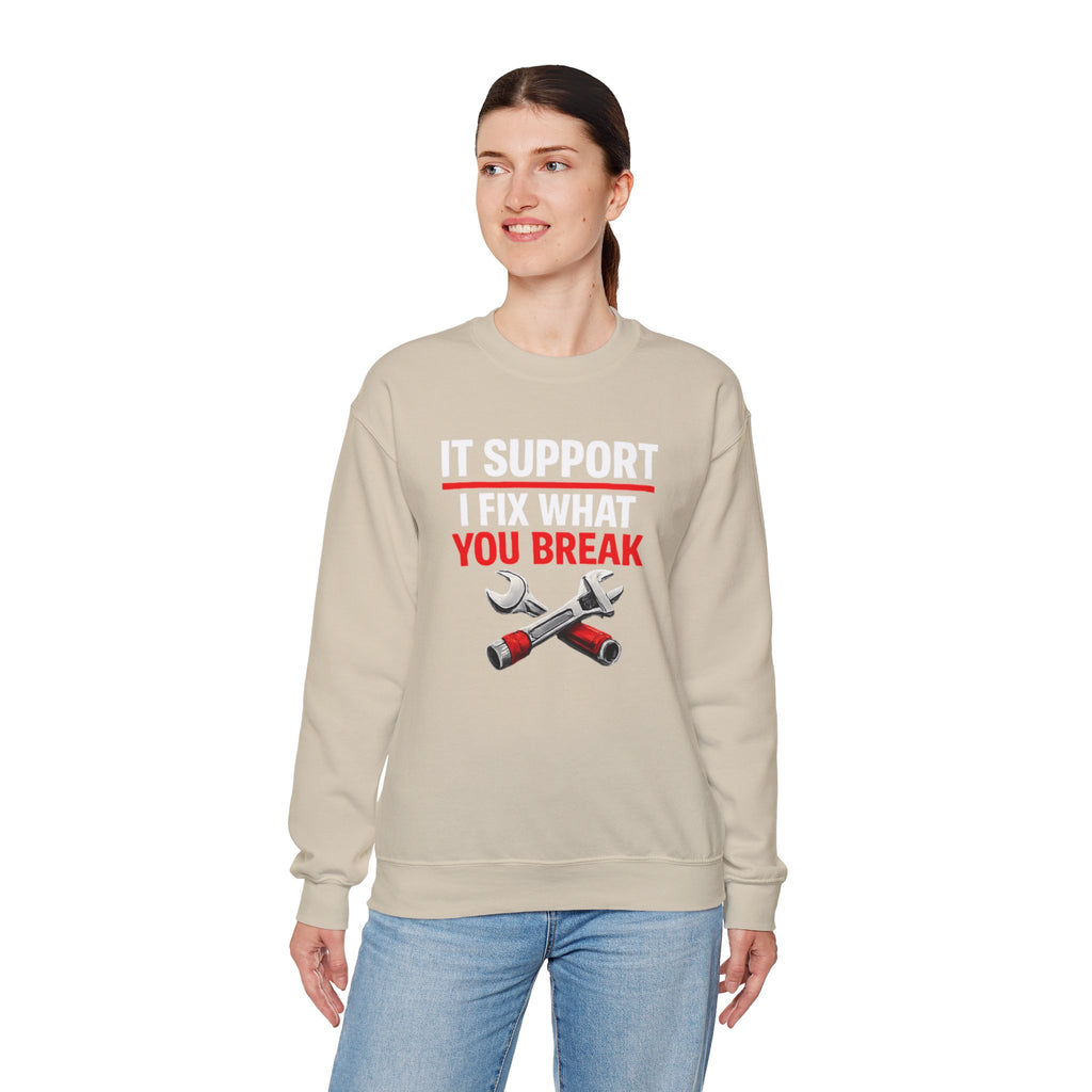"I Fix What You Break" IT Tech Support Crewneck Sweatshirt