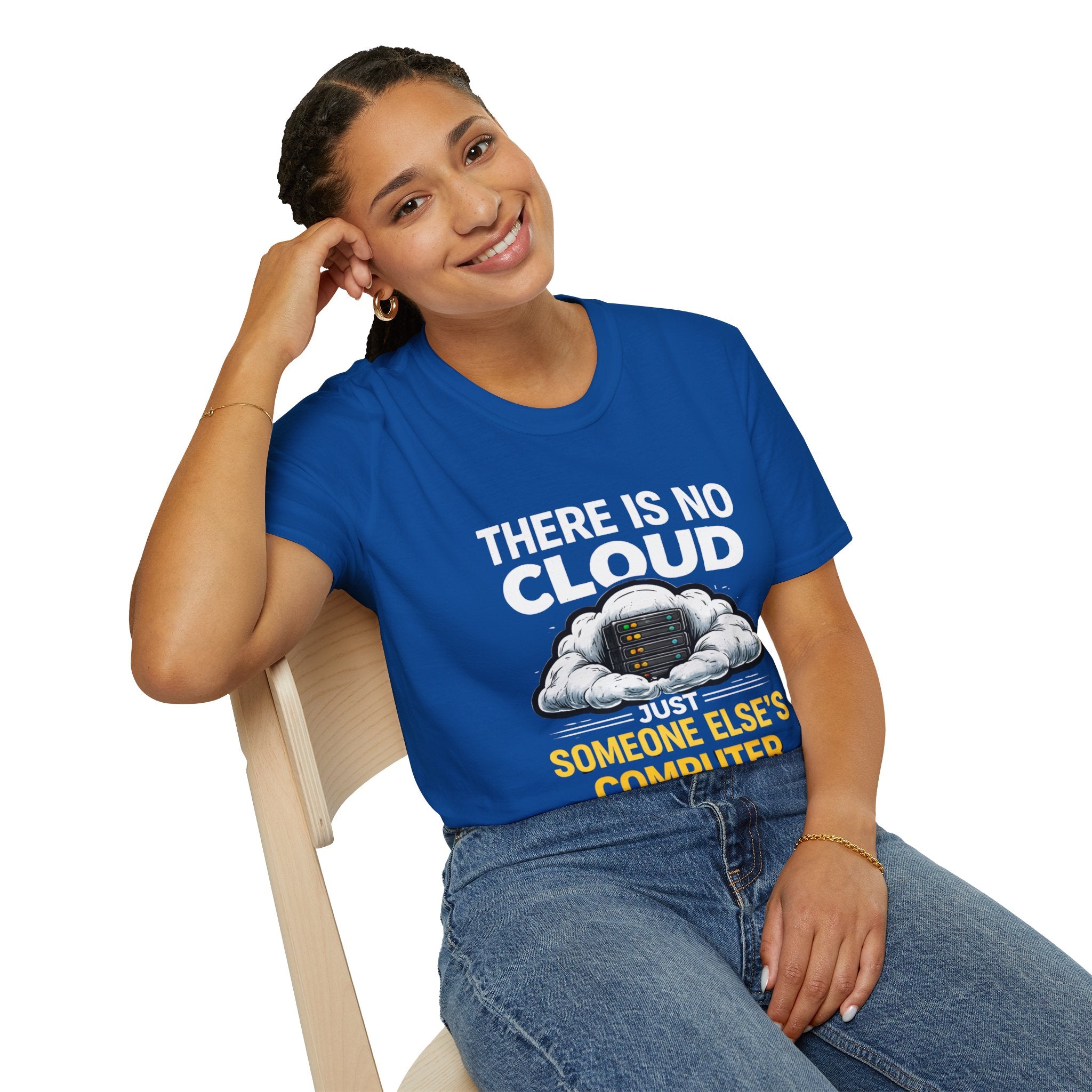 "There Is No Cloud, Just Someone Else's Computer" Funny IT Tech Humor T-Shirt