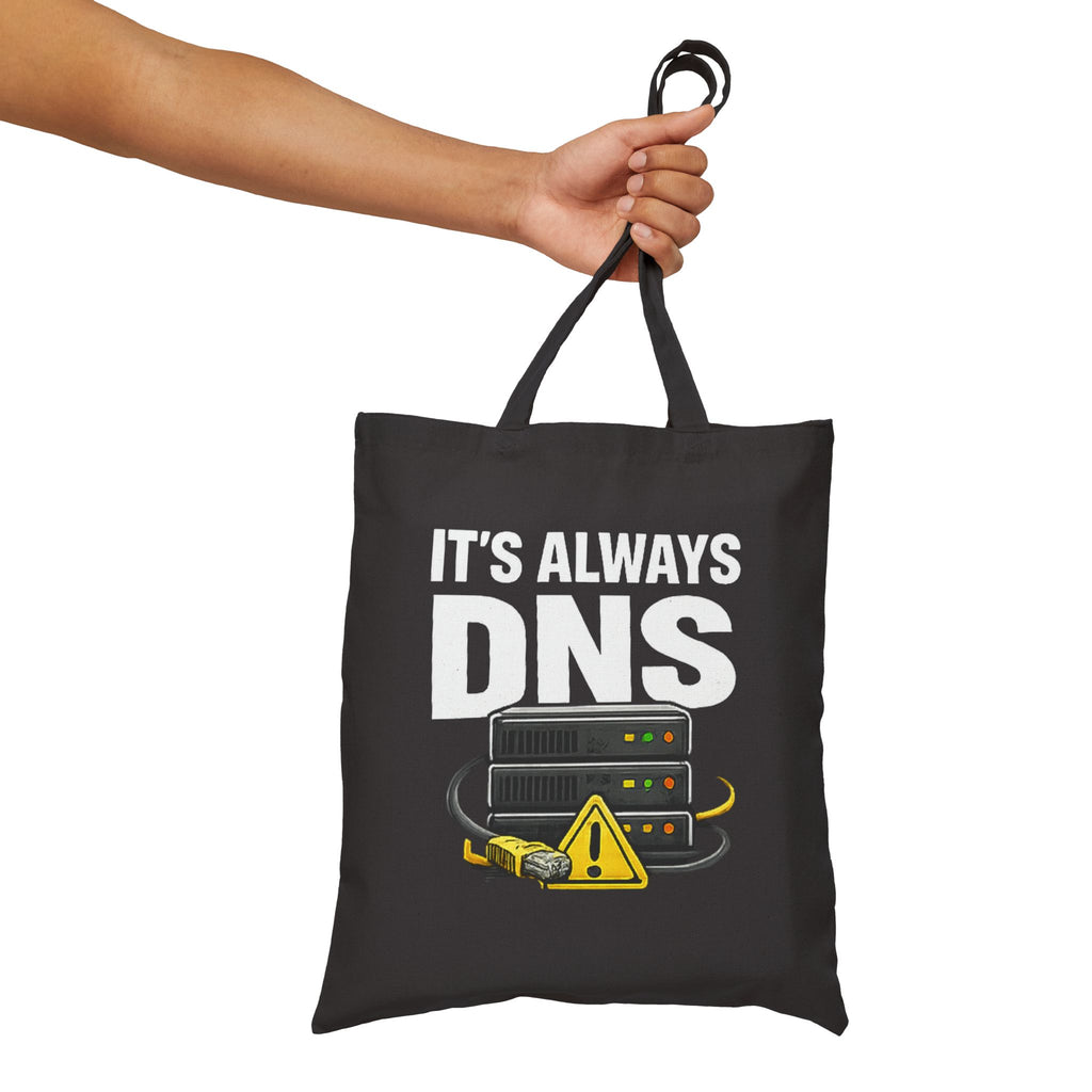 "It's Always DNS" Humorous IT Tote Bag — Techie Data Center Canvas Tote