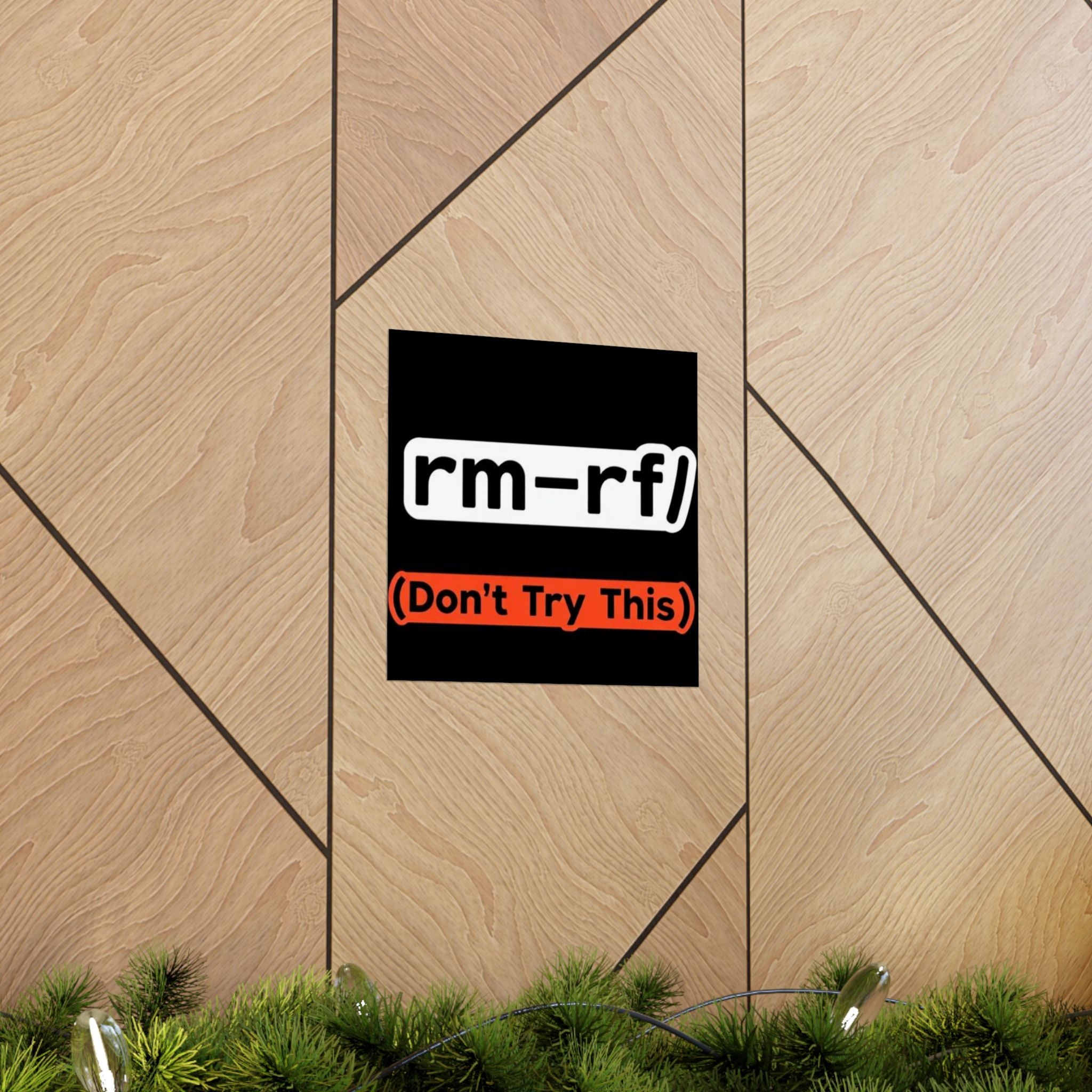 "rm -rf/ (Don't Try This)" Funny IT Tech Humor Matte Vertical Posters