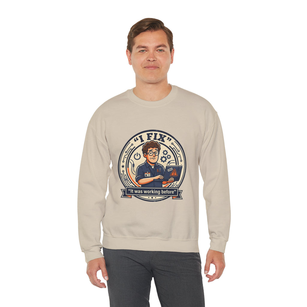 "I Fix: It Worked Before"  Technician Humor Funny IT Crewneck Sweatshirt