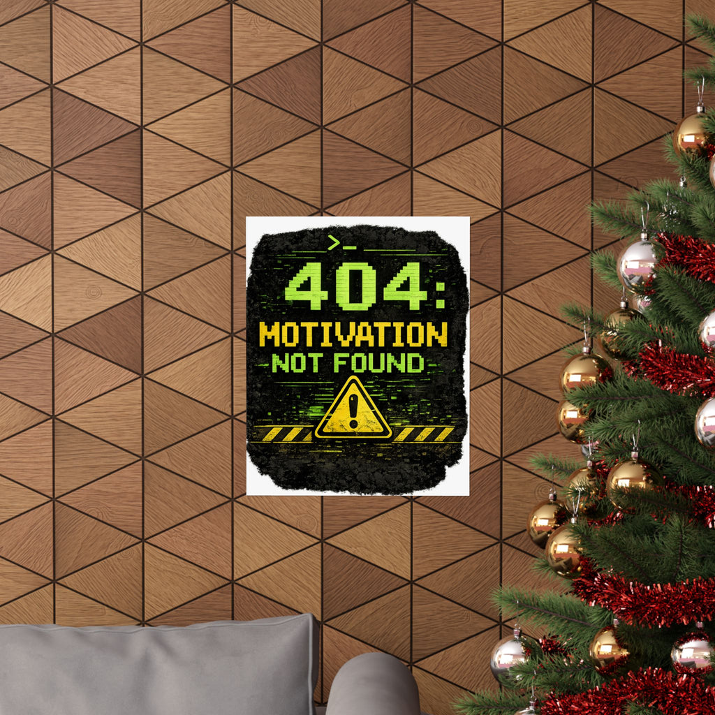 "Error 404 Motivation Not Found" Geek Tech Humor Funny IT Matte Vertical Posters