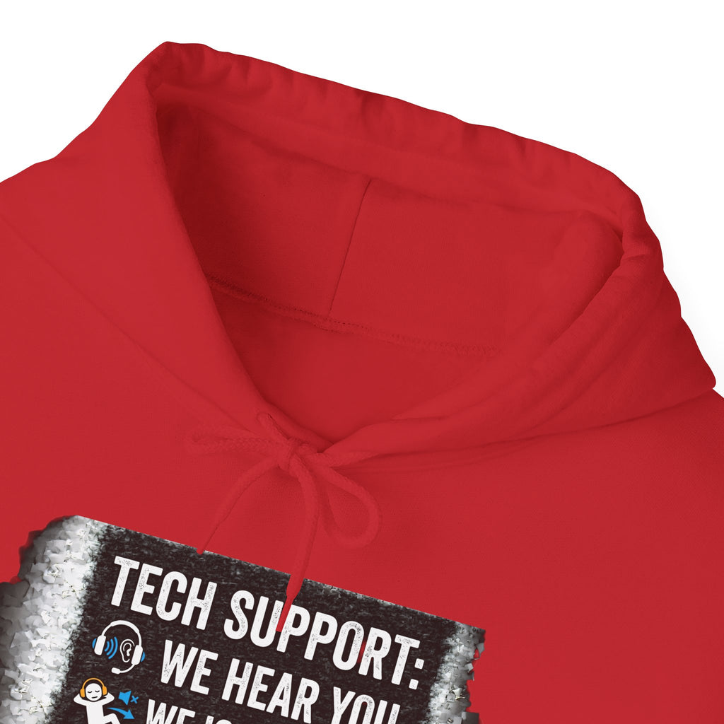 "Tech Support: We Hear You, We Ignore You, We Fix It" Funny IT Technician Hoodie