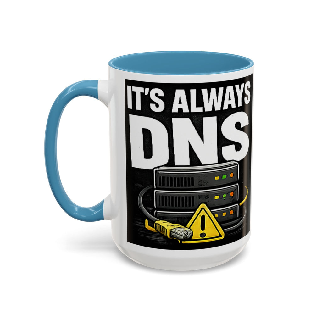 "It's Always DNS" IT Humor Accent Coffee Mug (11, 15oz)
