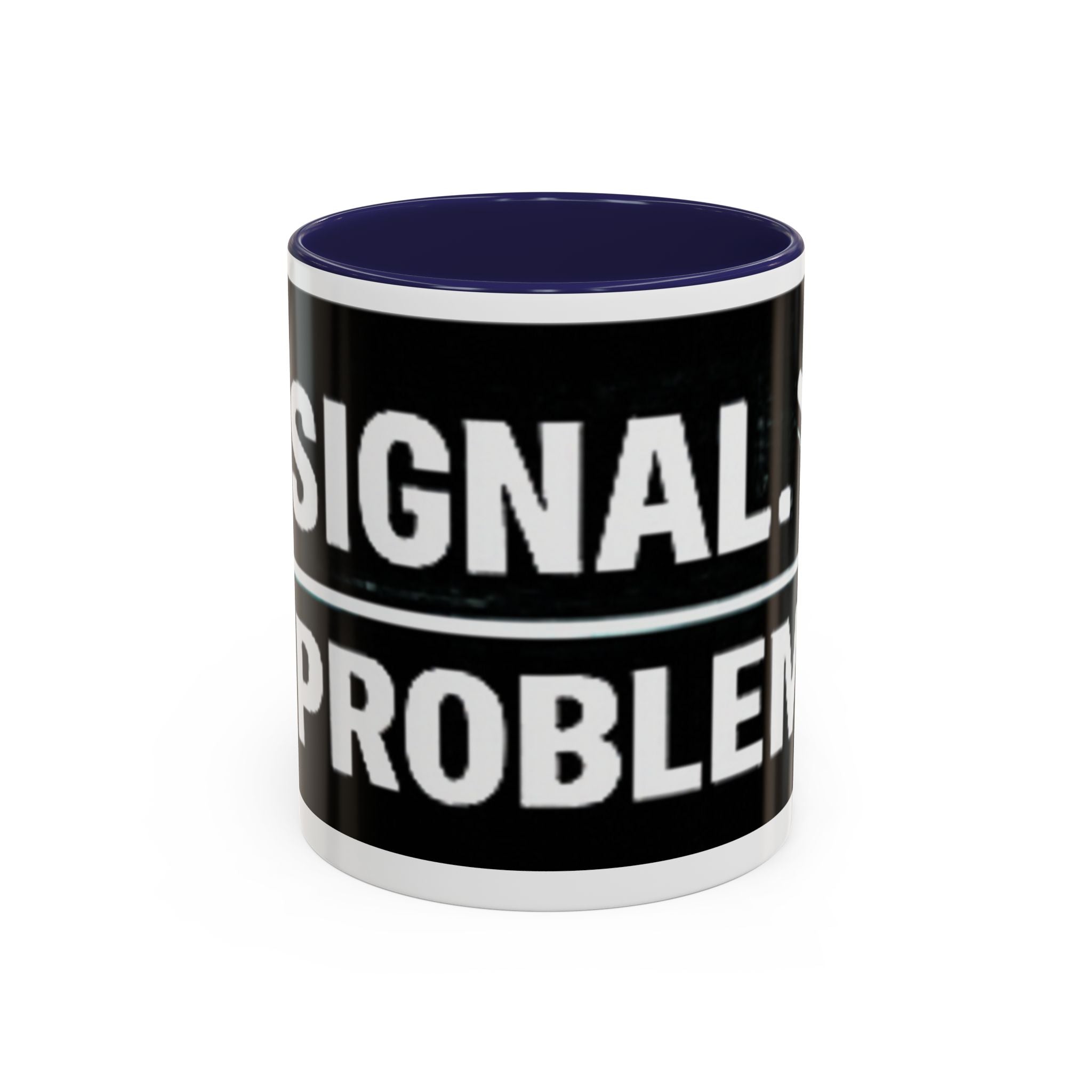 "No Signal No Problem" IT Humor Accent Coffee Mug (11, 15oz)