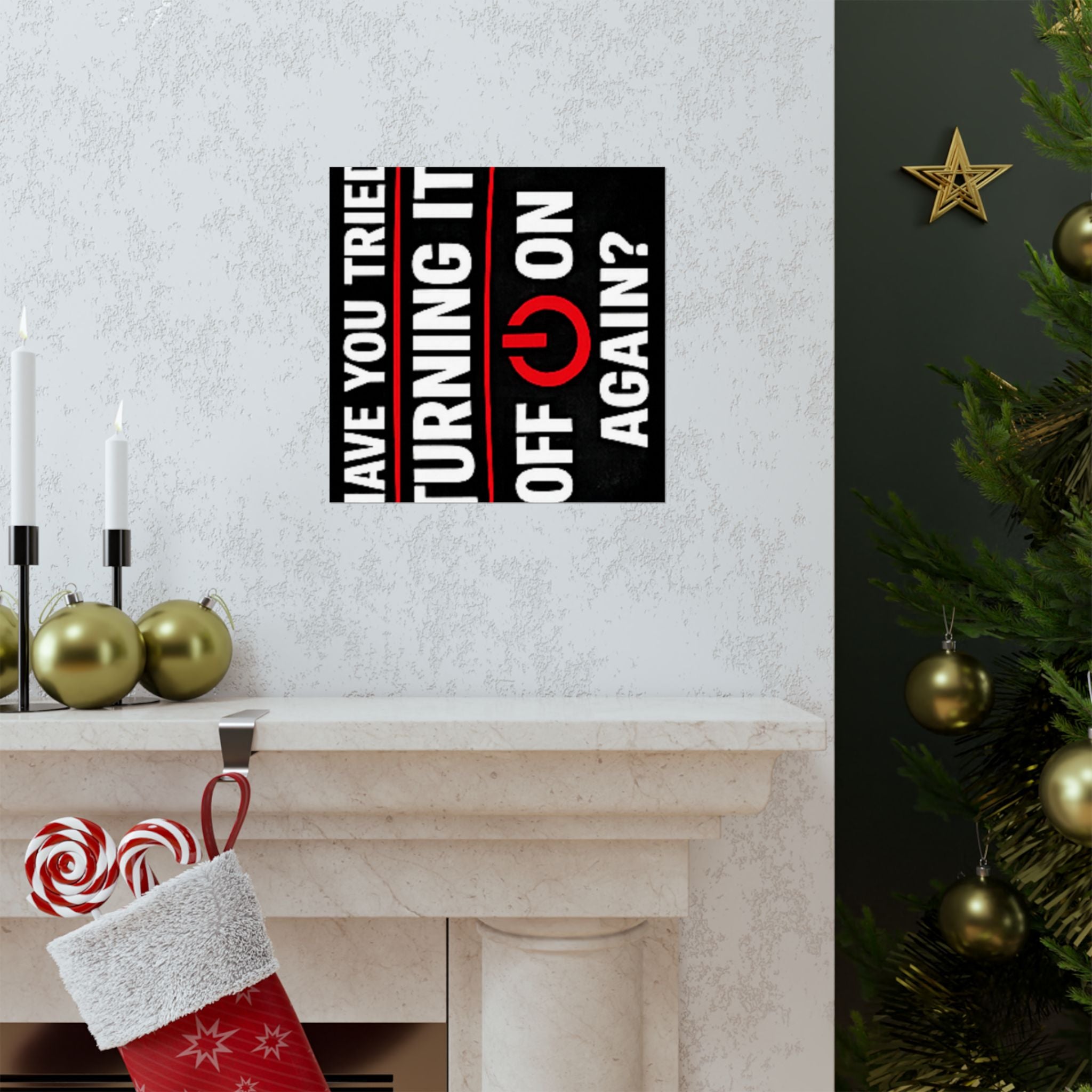 "Have You Tried Turning It Off & On Again?" Tech Humor Funny IT Matte Vertical Posters