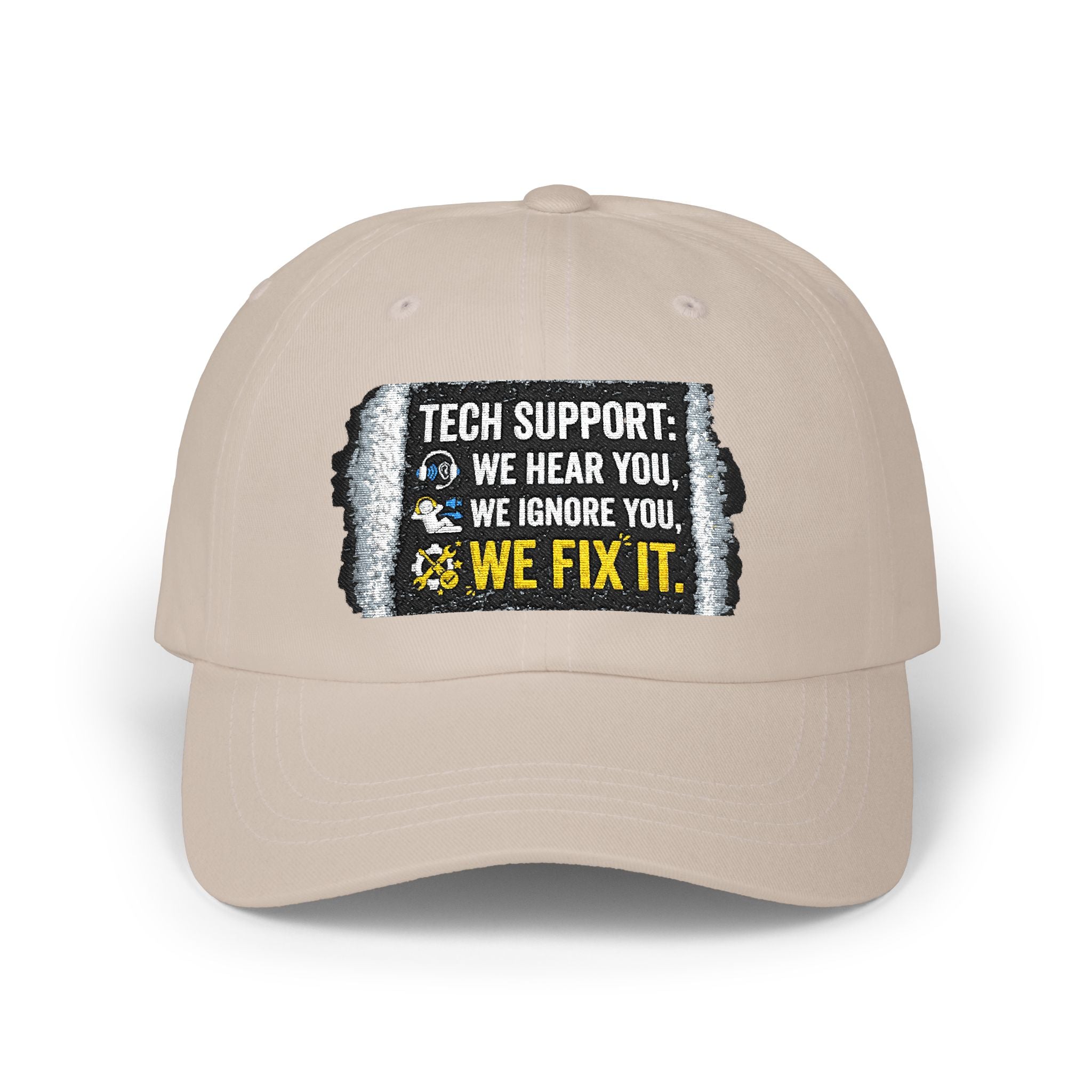 “We Hear You, We Ignore You, We Fix It” Tech Humor Funny IT Baseball Hat/Cap