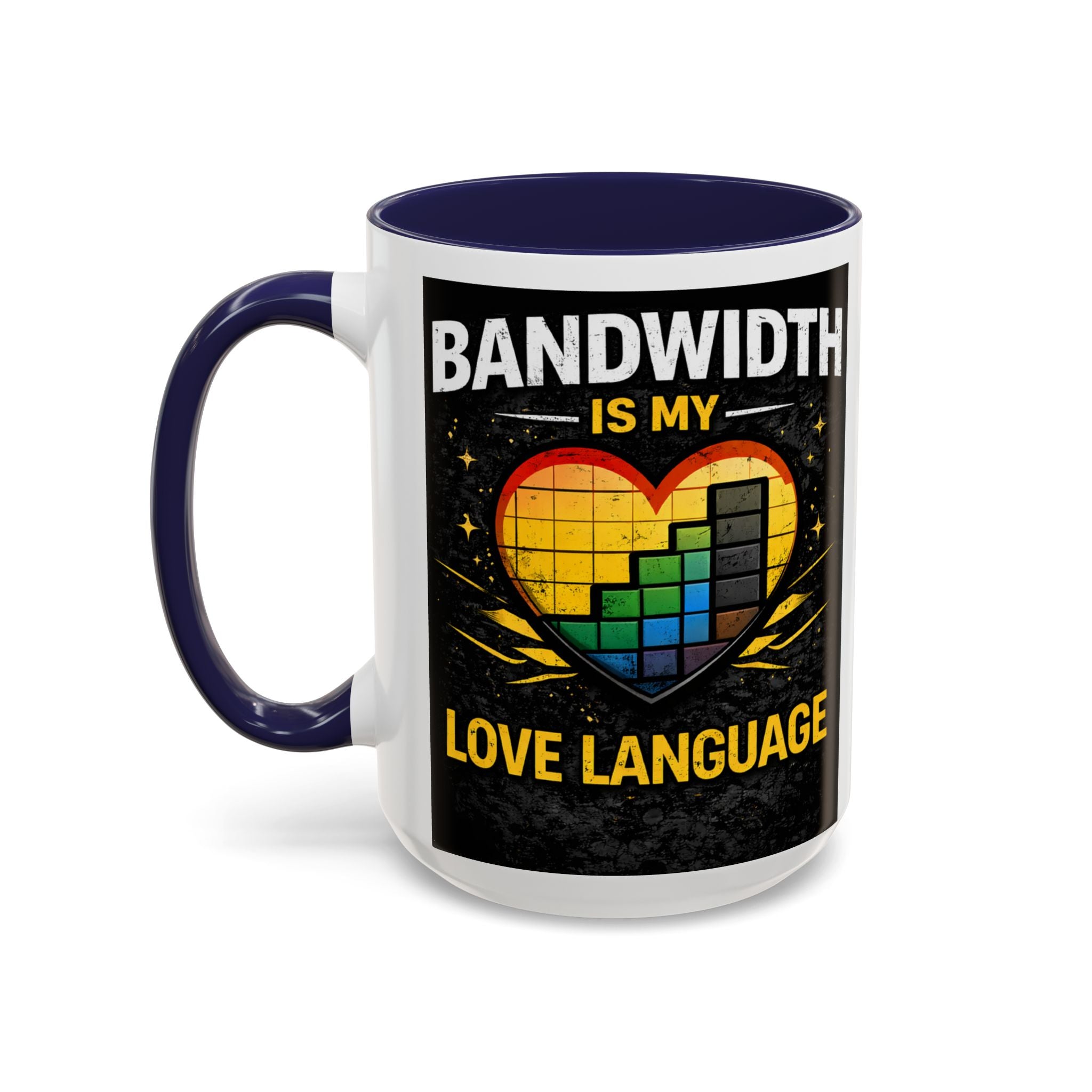"Bandwidth is my Love Language" IT Humor Accent Coffee Mug (11, 15oz)