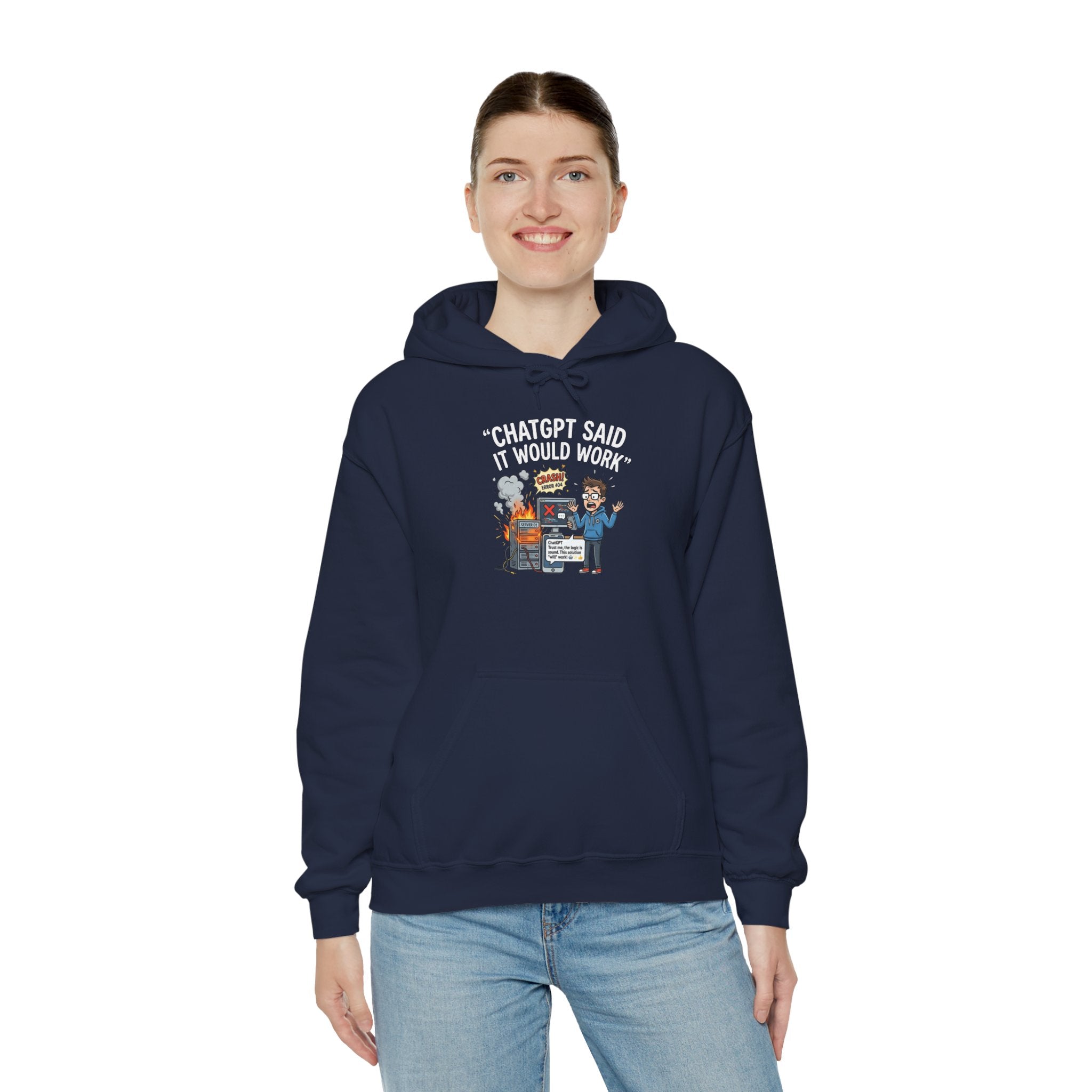 “ChatGPT Said It Would Work” Funny AI Fail Hoodie