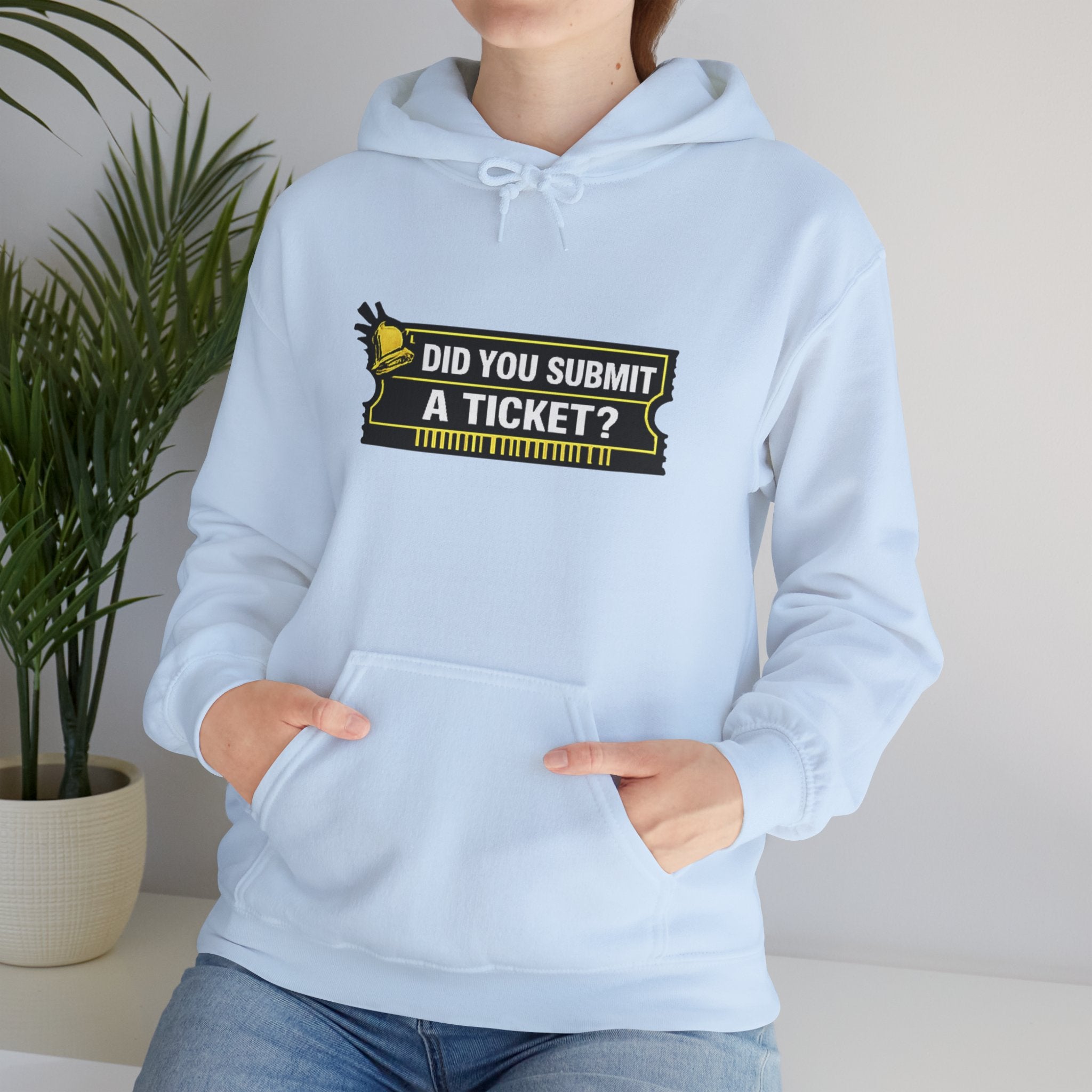 "Did You Submit a Ticket?" IT Support Humor Hoodie
