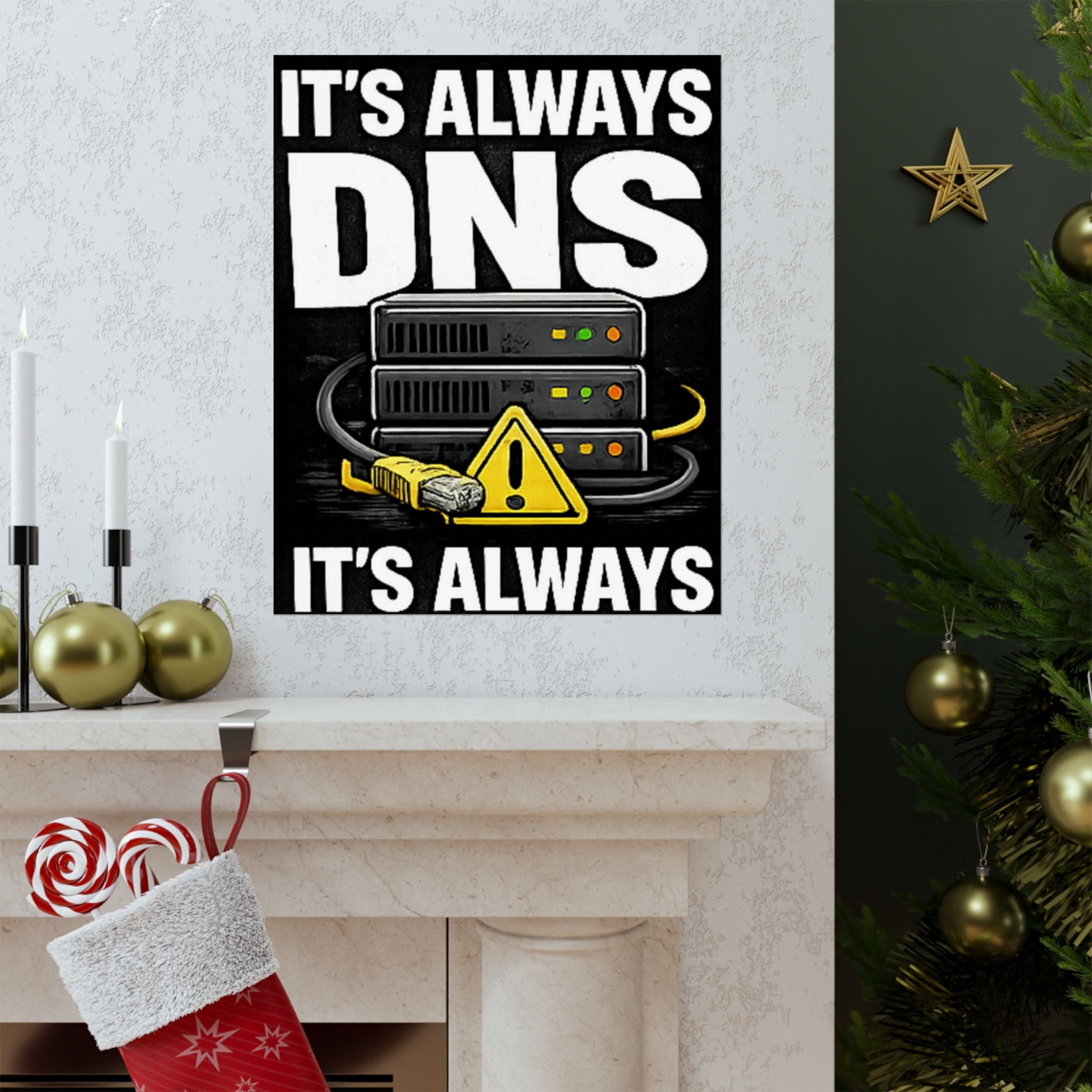 "It's Always DNS" Tech Humor Funny IT Matte Vertical Posters