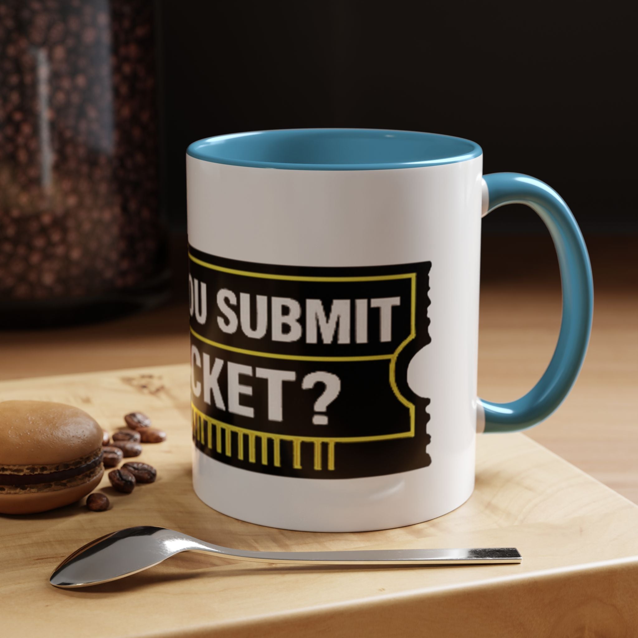 "Did You Submit a Ticket?" Accent Coffee Mug — Support Desk Humor, IT Helpdesk Gift (11/15oz)