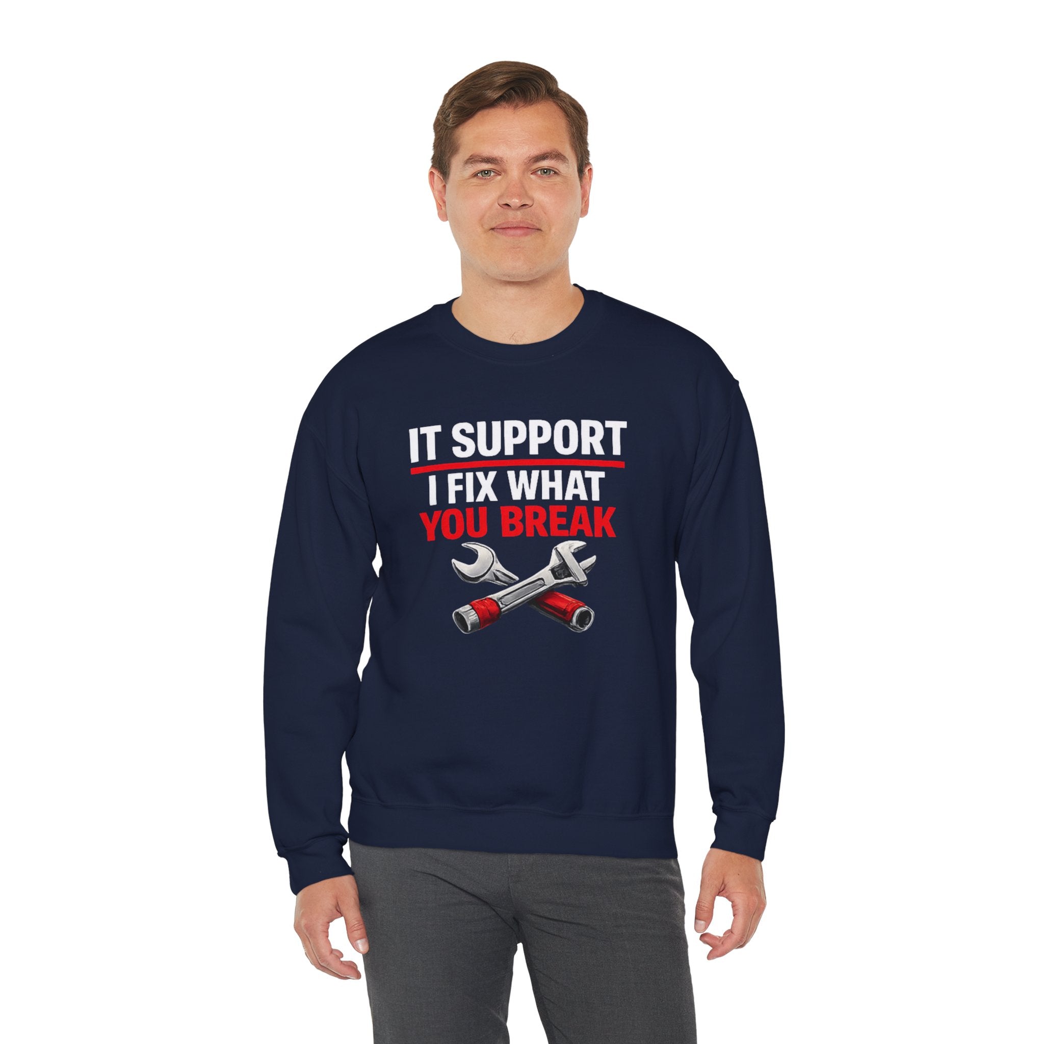 "I Fix What You Break" IT Tech Support Crewneck Sweatshirt