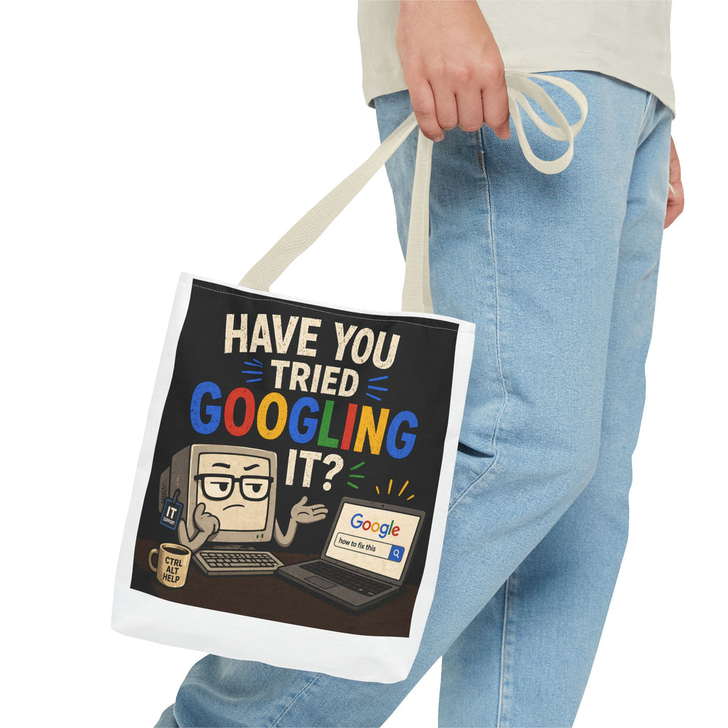 "Have You Tried Googling It?" Tote Bag – Funny Geek IT Humor Laptop Shopper