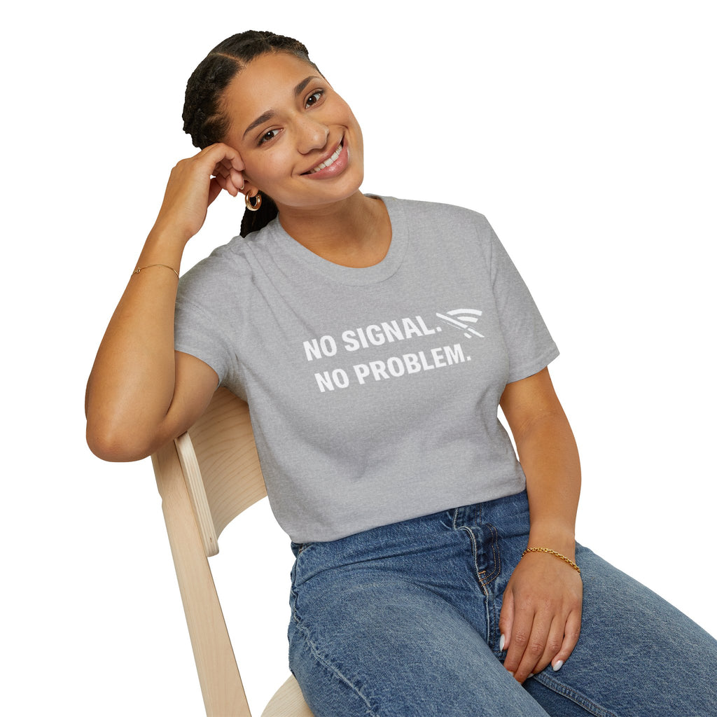 "No Signal, No Problem" Funny IT Tech Humor T-Shirt