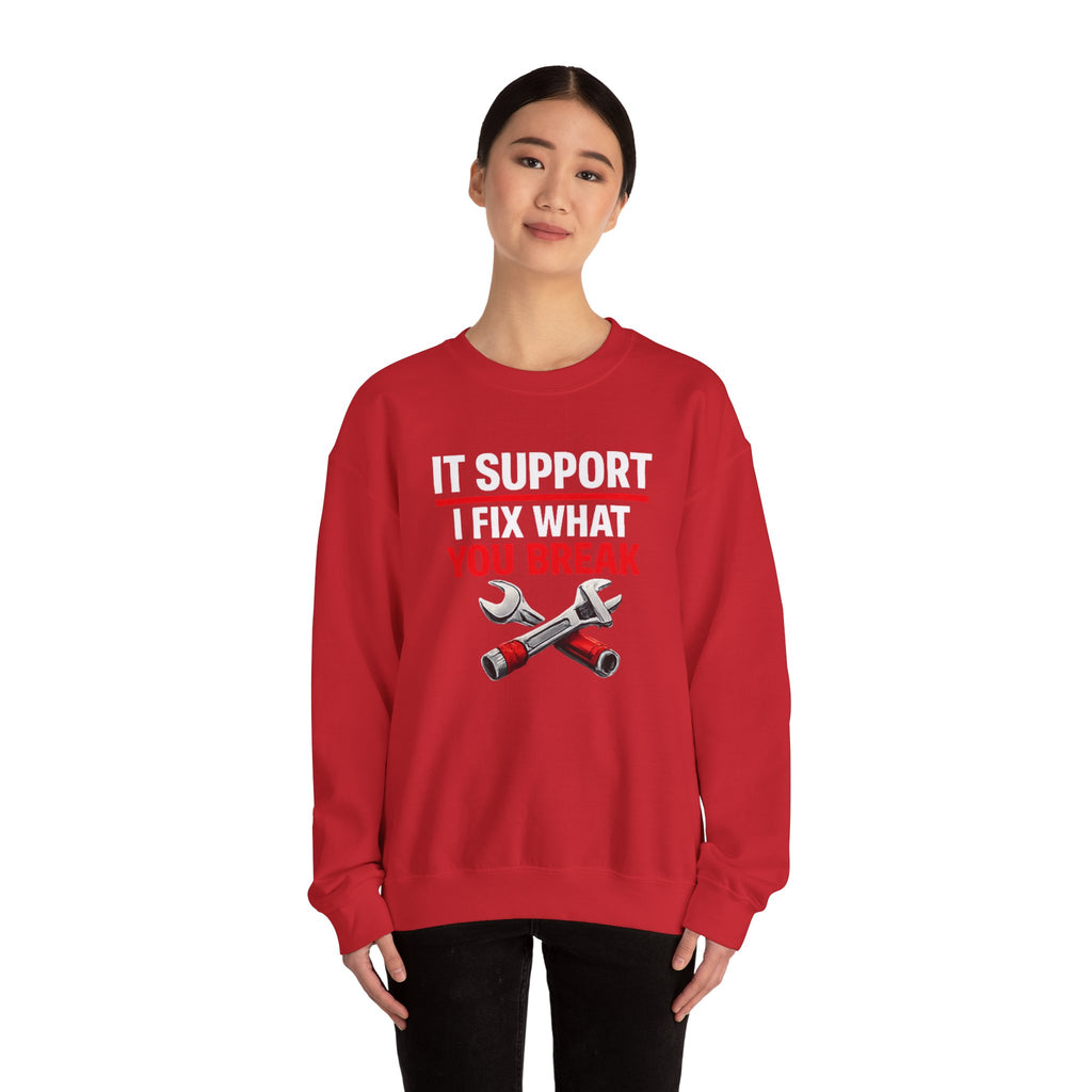 "I Fix What You Break" IT Tech Support Crewneck Sweatshirt