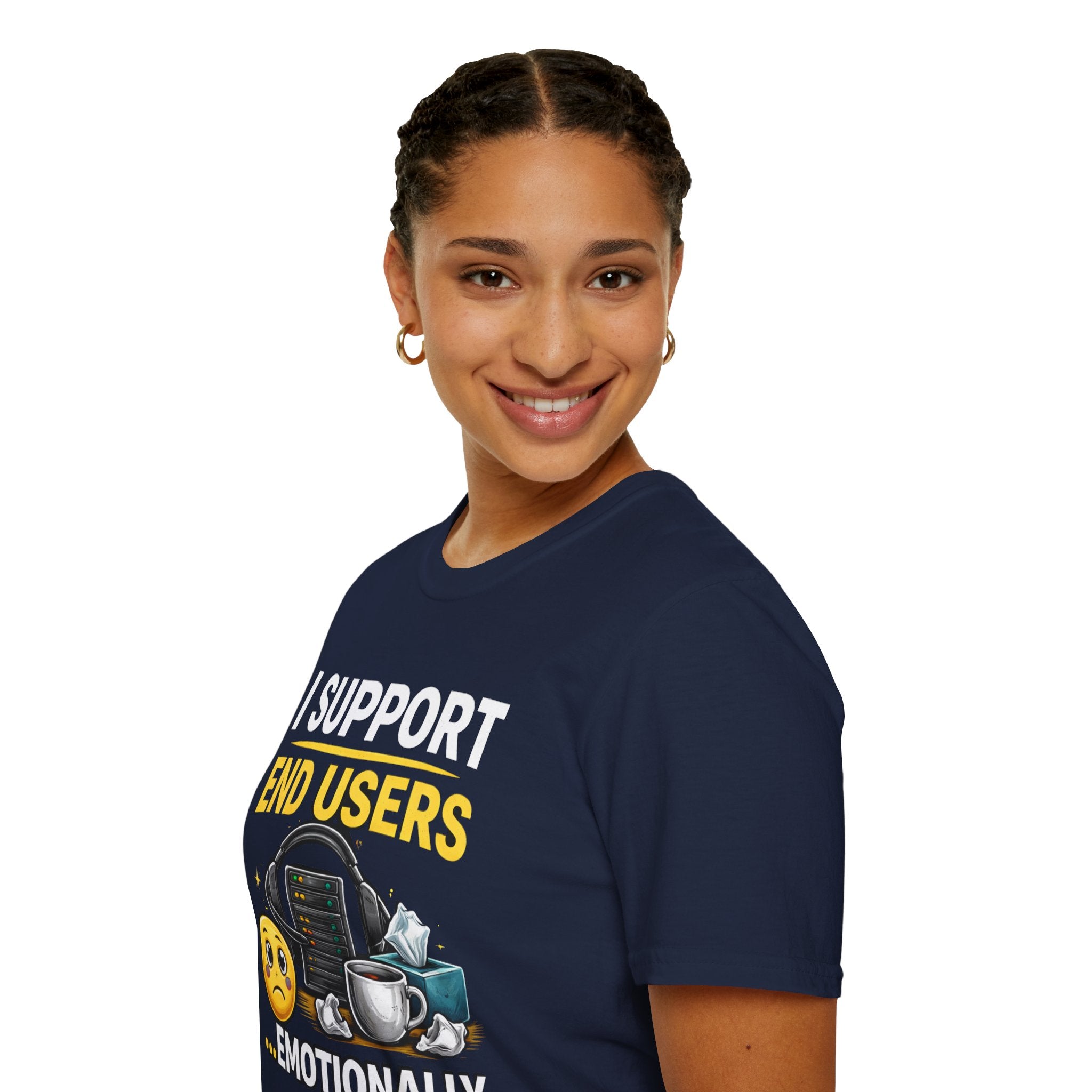 "I Support End Users... Emotionally" T-Shirt — Funny IT Tech Support Humor Tee