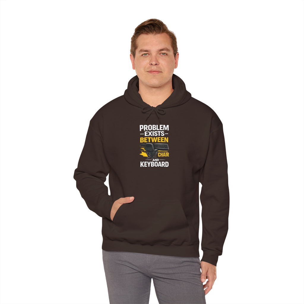 "Problem Exists Between Chair and Keyboard" — Funny IT Programmer Hoodie