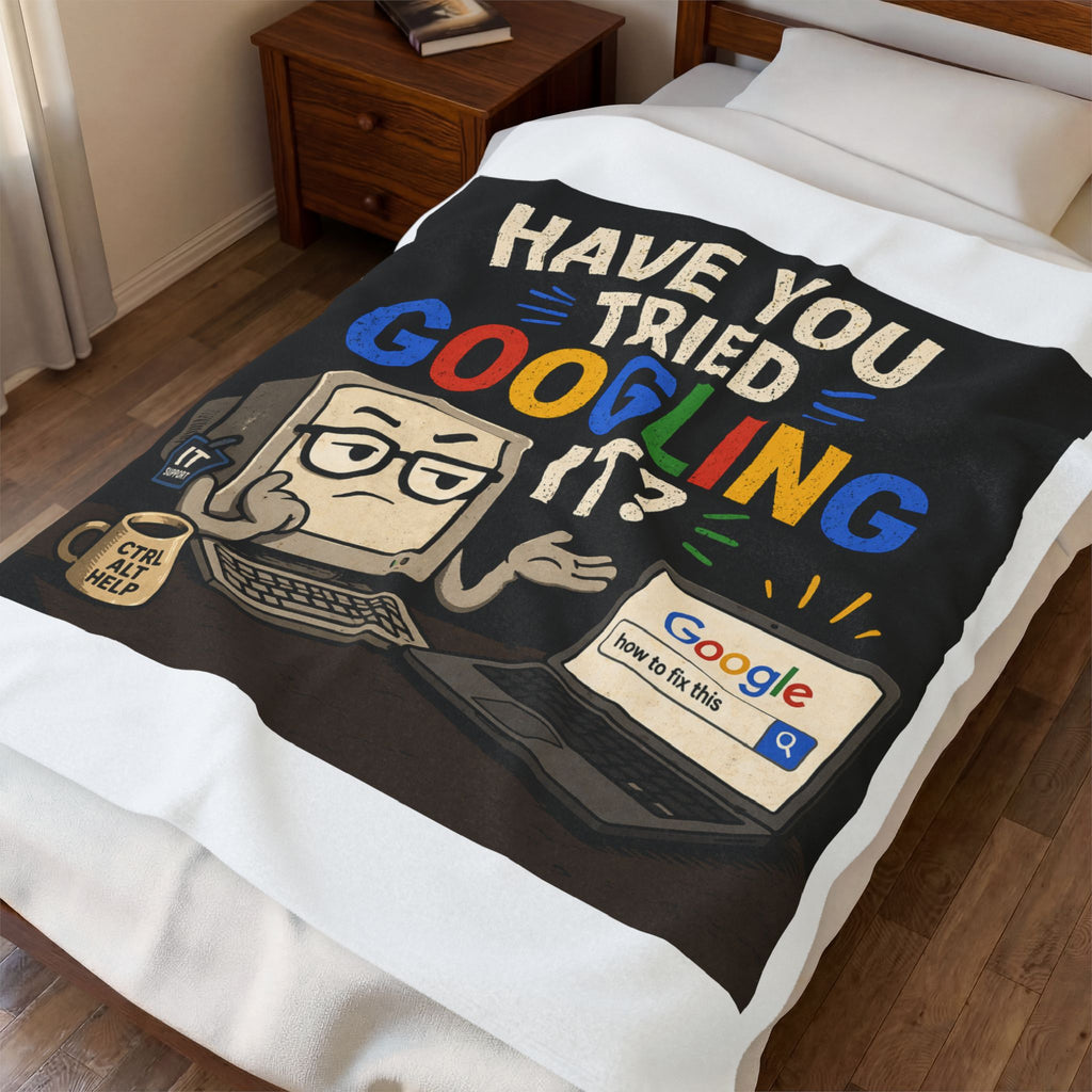 "Have You Tried Googling It?" Tech Humor Plush Blanket — Funny IT Computer Throw for Geeks