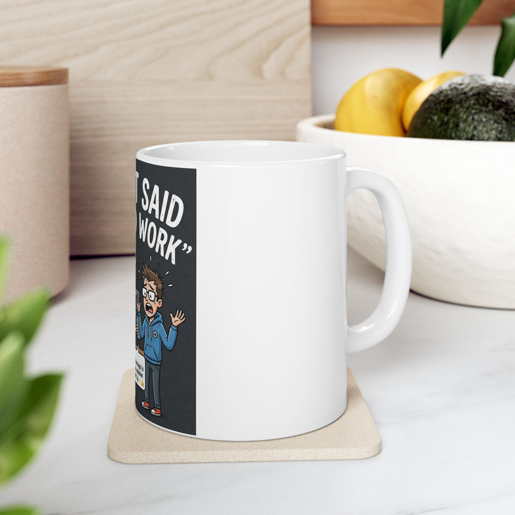 "ChatGPT Said It Would Work" Funny IT Tech Humor Ceramic Mug – Programmer Tech Support Gift (11oz, 15oz)