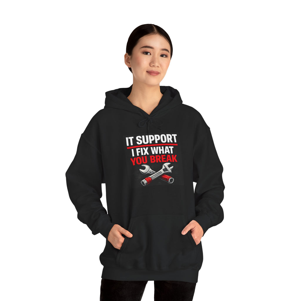 "IT Support: I Fix What You Break" Tech Humor Unisex Heavy Blend™ Hoodie