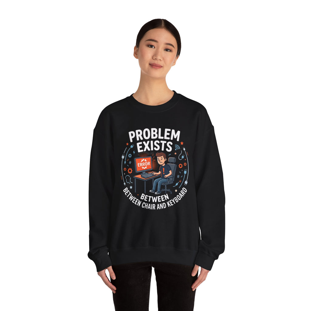 "Problem Exists Between Chair & Keyboard" Funny Coding Bug Graphic Crewneck Sweatshirt