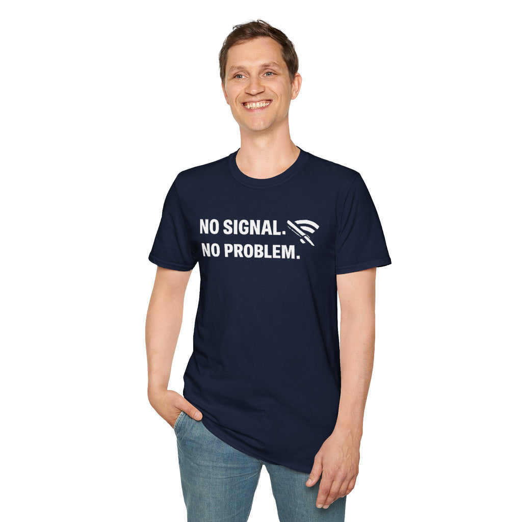 "No Signal, No Problem" Funny IT Tech Humor T-Shirt