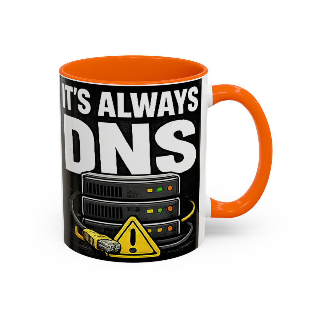 "It's Always DNS" IT Humor Accent Coffee Mug (11, 15oz)