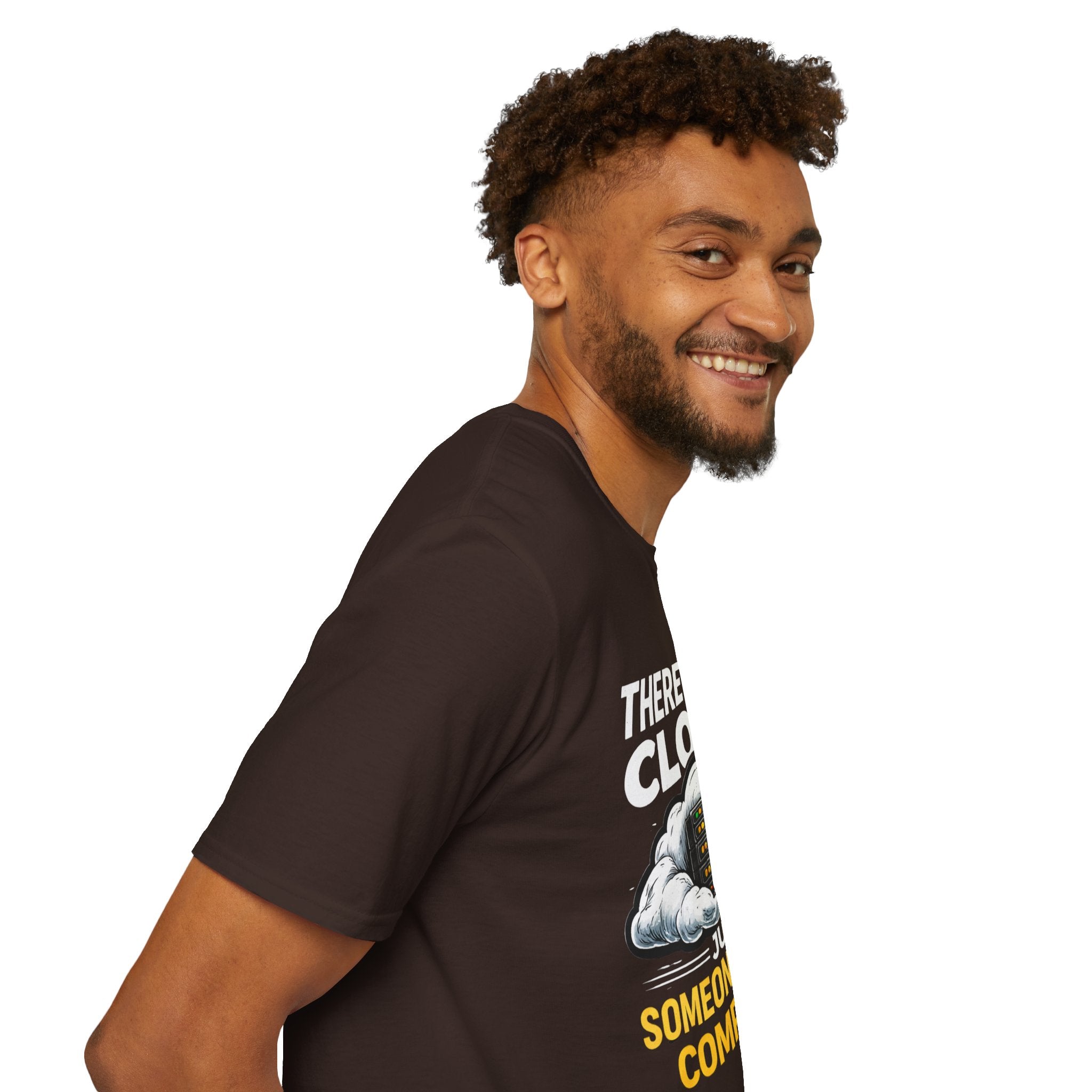"There Is No Cloud, Just Someone Else's Computer" Funny IT Tech Humor T-Shirt