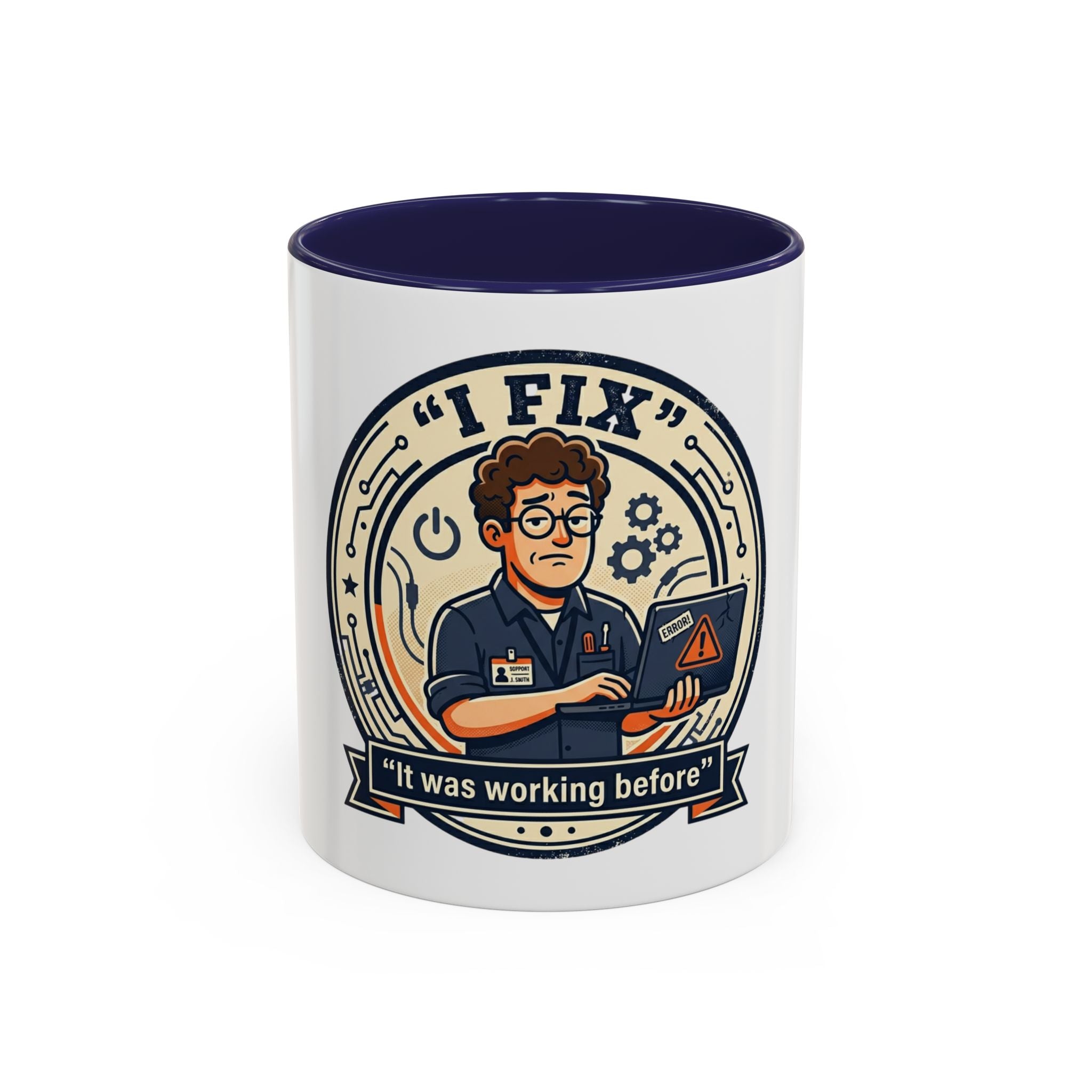 “I Fix: It Was Working Before" Funny Tech Humor Gift for IT & Engineers (11/15oz)