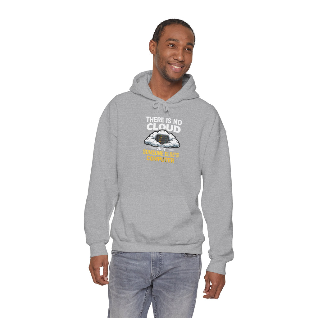 "There Is No Cloud, Just Someone Else's Computer" Tech Humor Hoodie