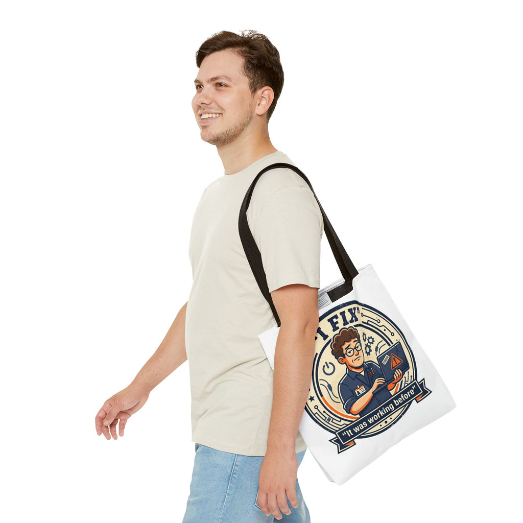 "I Fix: It Worked Before" Funny IT Tech Humor Tote Bag