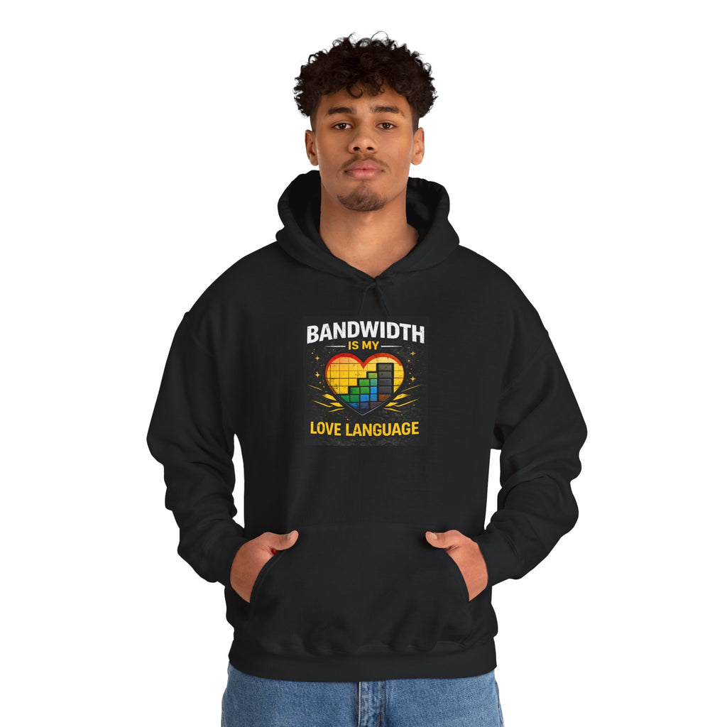 "Bandwidth is my Love Language" IT Humor Unisex Heavy Blend™ Hoodie