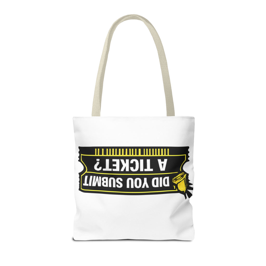 "Did You Submit a Ticket?" Funny IT Tote Bag Tech Humor