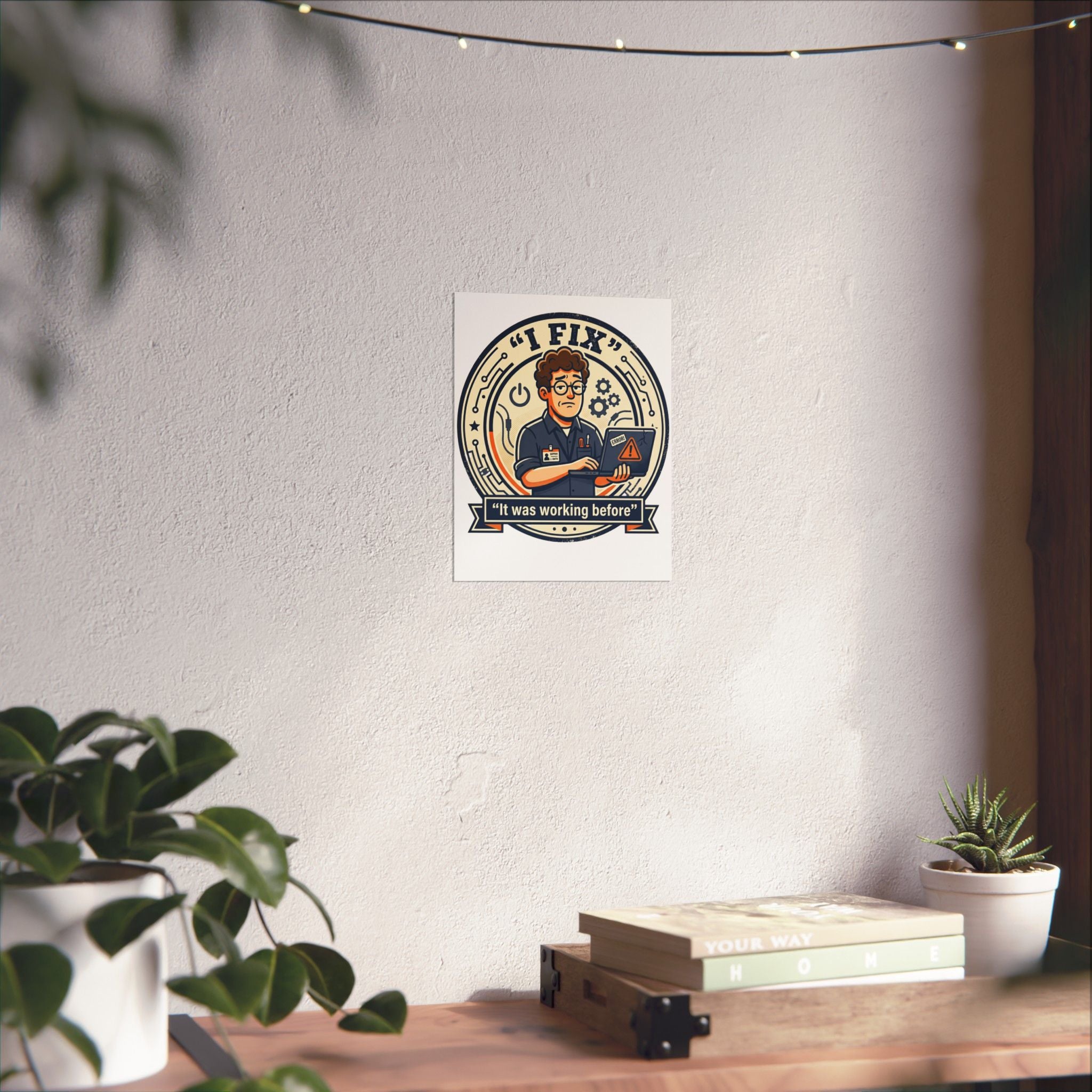 "I Fix: It Worked Before" Tech Humor Funny IT Matte Vertical Posters