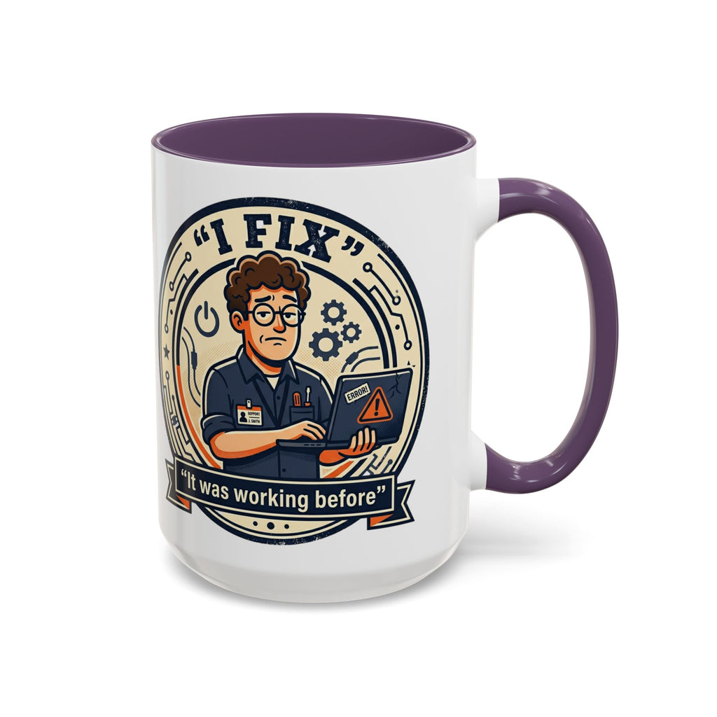 "I Fix: It Was Working Before" IT Humor Accent Coffee Mug (11, 15oz)